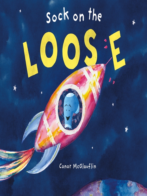 Title details for Sock on the Loose by Conor McGlauflin - Available